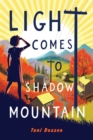 Light Comes to Shadow Mountain - Book