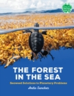 The Forest in the Sea : Seaweed Solutions to Planetary Problems - Book