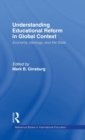Understanding Educational Reform in Global Context : Economy, Ideology, and the State - Book