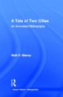 A Tale of Two Cities : An Annotated Bibliography - Book