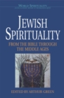 Jewish Spirituality : From the Bible Through the Middle Ages - Book