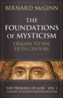 The Foundations of Mysticism : Origins to the Fifth Century - Book