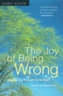 Joy of Being Wrong : Original Sin Through Easter Eyes - Book