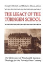 Legacy of the Tubingen School : The Relevance of Nineteenth-Century Theology for the Twenty-First Century - Book