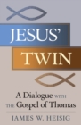 Jesus' Twin : A Dialogue with the Gospel of Thomas - Book