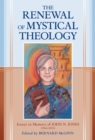 Renewal of Mystical Theology : Essays in Memory of John N Jones (1964-2012) - Book