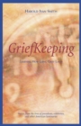 Grief Keeping : Learning How Long Grief Takes - Book