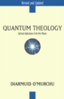 Quantum Theology : Spiritual Implications of the New Physics - Book