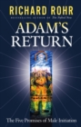 Adam's Return : The Five Promises of Male Initiation - Book