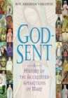 God-Sent : A History of the Accredited Apparitions of Mary - Book