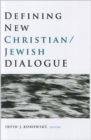 Defining New Christian/Jewish Dialogue - Book