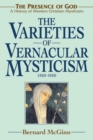 Varieties of Vernacular Mysticism : 1350-1550 - Book