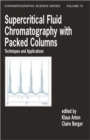Supercritical Fluid Chromatography with Patked Columns : Techniques and Applications - Book