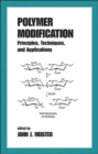 Polymer Modification : Principles, Techniques, and Applications - Book