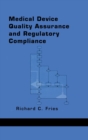 Medical Device Quality Assurance and Regulatory Compliance - Book
