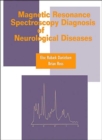 Magnetic Resonance Spectroscopy Diagnosis of Neurological Diseases - Book
