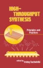 High-Throughput Synthesis : Principles and Practices - Book