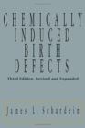 Chemically Induced Birth Defects - Book