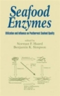 Seafood Enzymes : Utilization and Influence on Postharvest Seafood Quality - Book
