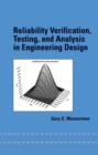 Reliability Verification, Testing, and Analysis in Engineering Design - Book