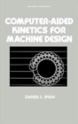 Computer-Aided Kinetics for Machine Design - Book