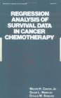 Regression Analysis of Survival Data in Cancer Chemotherapy - Book