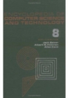 Encyclopedia of Computer Science and Technology : Volume 8 - Earth and Planetary Sciences to General Systems - Book