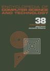 Encyclopedia of Computer Science and Technology : Volume 38 - Supplement 23: Algorithms for Designing Multimedia Storage Servers to Models and Architectures - Book