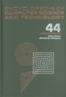 Encyclopedia of Computer Science and Technology, Volume 44 - Book