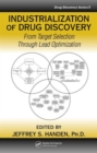 Industrialization of Drug Discovery : From Target Selection Through Lead Optimization - Book