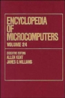 Encyclopedia of Microcomputers : Volume 24 - Supplement 3: Characterization Hierarchy Containing Augmented Characterizations to Video Compression - Book