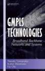 GMPLS Technologies : Broadband Backbone Networks and Systems - Book