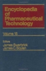 Encyclopedia of Pharmaceutical Technology : Volume 15 - Thermal Analysis of Drugs and Drug Products to Unit Processes in Pharmacy: Fundamentals - Book