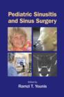 Pediatric Sinusitis and Sinus Surgery - Book