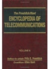 The Froehlich/Kent Encyclopedia of Telecommunications : Volume 8 - Fiber Distributed Data Interface: A Medium Access Control Protocol for High-Speed Networks to IEEE Communications Society - Book