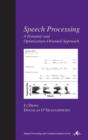 Speech Processing : A Dynamic and Optimization-Oriented Approach - Book