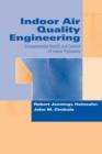 Indoor Air Quality Engineering : Environmental Health and Control of Indoor Pollutants - Book