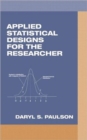 Applied Statistical Designs for the Researcher - Book