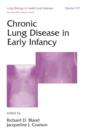 Chronic Lung Disease in Early Infancy - eBook