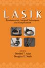LASIK (Laser in Situ Keratomileusis) : Fundamentals, Surgical Techniques, and Complications - eBook