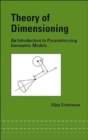 Theory of Dimensioning : An Introduction to Parameterizing Geometric Models - Book