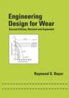 Engineering Design for Wear, Revised and Expanded - Book