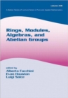Rings, Modules, Algebras, and Abelian Groups - Book
