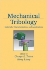 Mechanical Tribology : Materials, Characterization, and Applications - Book