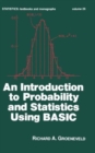 An Introduction to Probability and Statistics Using Basic - Book