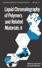 Liquid Chromatography of Polymers and Related Materials, II - Book