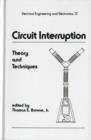 Circuit Interruption : Theory and Techniques - Book