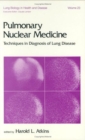 Pulmonary Nuclear Medicine : Techniques in Diagnosis of Lung Disease - Book