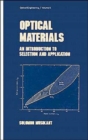 Optical Materials : An Introduction to Selection and Application - Book