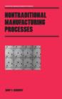 Nontraditional Manufacturing Processes - Book